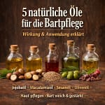 5 natürliche Öle für die Bartpflege – Wirkung & Anwendung erklärt 2 Bartpflege Öle im Vergleich – Jojoba, Argan, Rizinus und mehr.